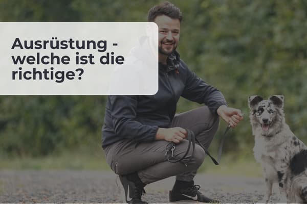 Ausrüstung - welche ist die richtige? Ausrüstung - welche ist die richtige